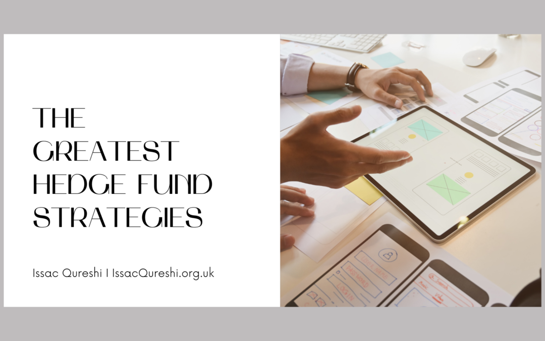 The Greatest Hedge Fund Strategies Issac Qureshi